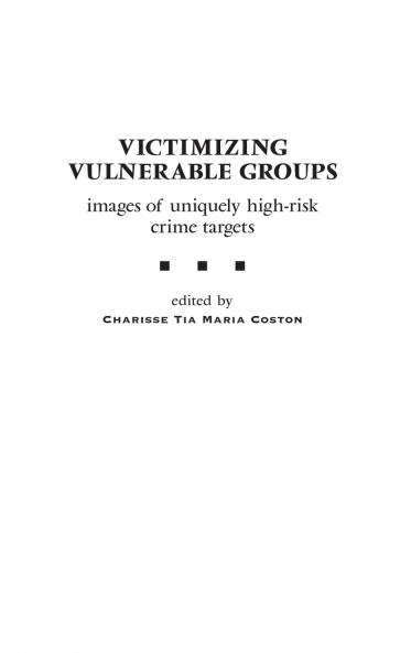 Victimizing Vulnerable Groups