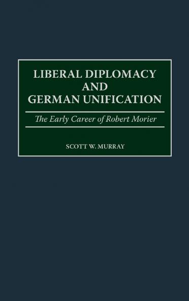 Liberal Diplomacy and German Unification