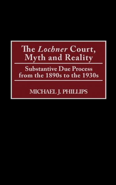 The Lochnercourt Myth and Reality