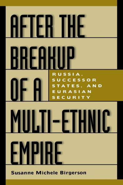 After the Breakup of a Multi-Ethnic Empire
