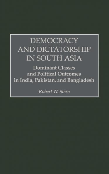 Democracy and Dictatorship in South Asia