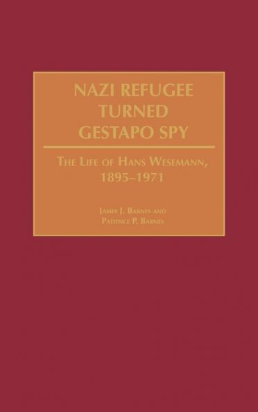 Nazi Refugee Turned Gestapo Spy