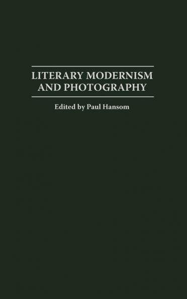 Literary Modernism and Photography