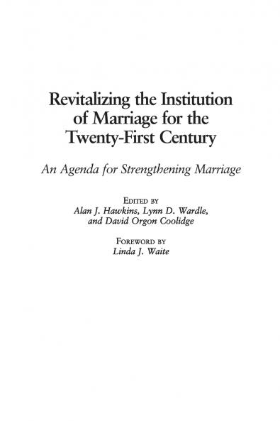 Revitalizing the Institution of Marriage for the Twenty-First Century