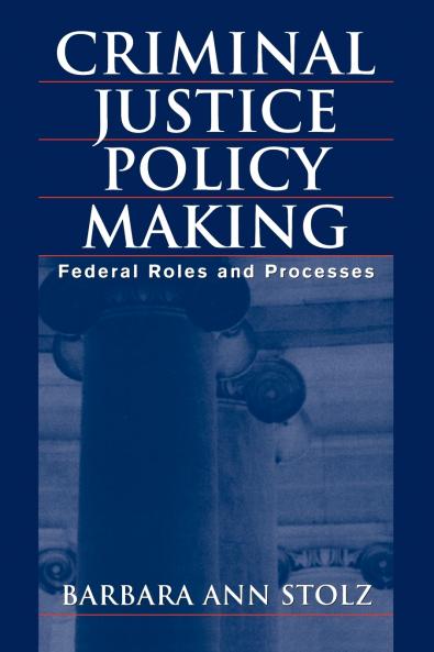 Criminal Justice Policy Making