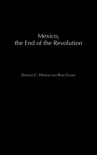 Mexico the End of the Revolution