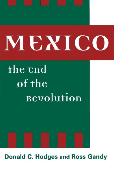 Mexico the End of the Revolution