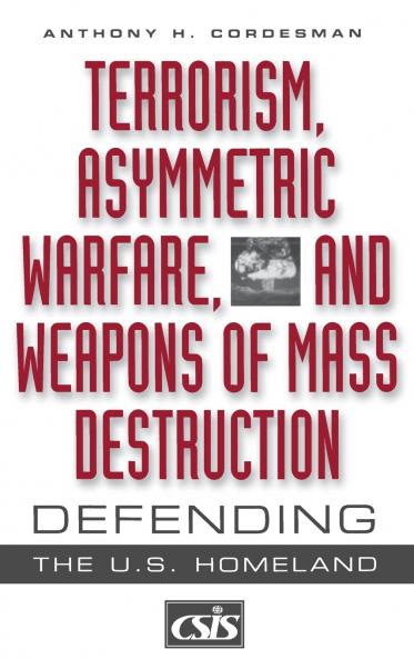 Terrorism Asymmetric Warfare and Weapons of Mass Destruction