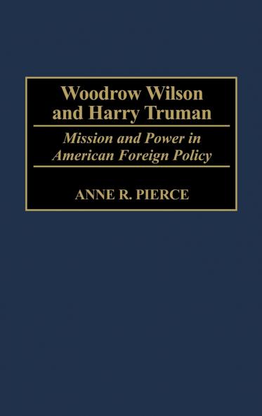 Woodrow Wilson and Harry Truman