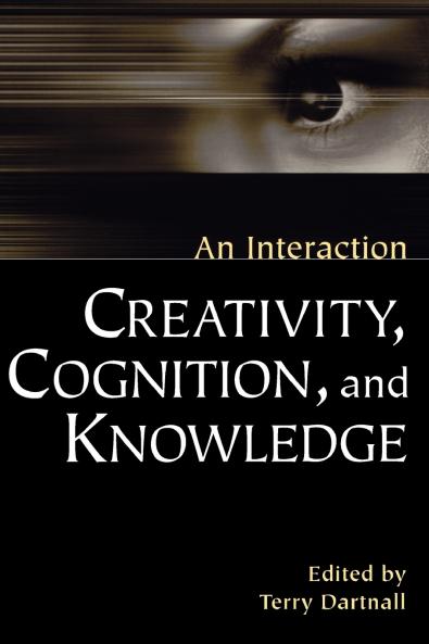 Creativity Cognition and Knowledge