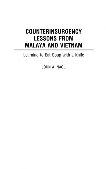Counterinsurgency Lessons from Malaya and Vietnam