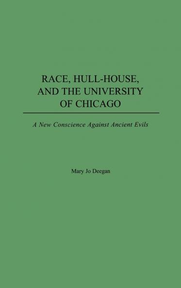 Race Hull-House and the University of Chicago