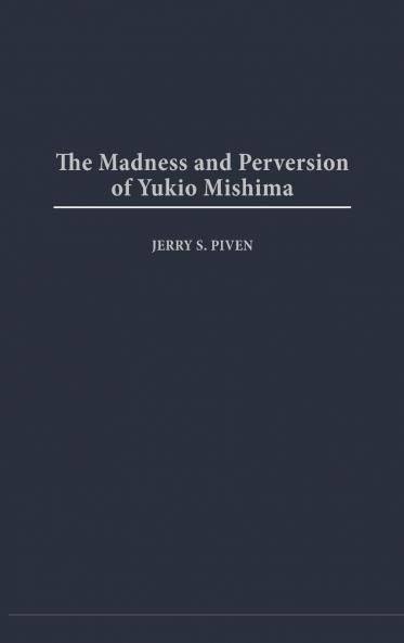 Madness and Perversion of Yukio Mishima