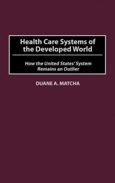 Health Care Systems of the Developed World