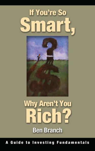 If You're So Smart Why Aren't You Rich?