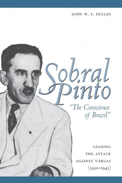 Sobral Pinto The Conscience of Brazil