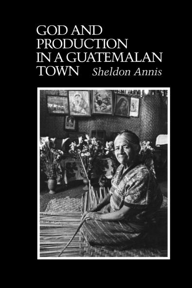 God and Production in a Guatemalan Town