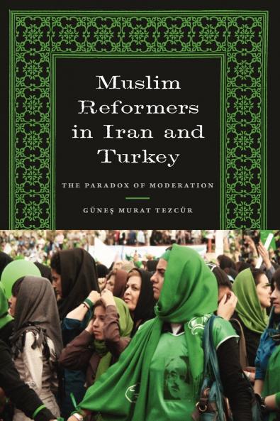Muslim Reformers in Iran and Turkey