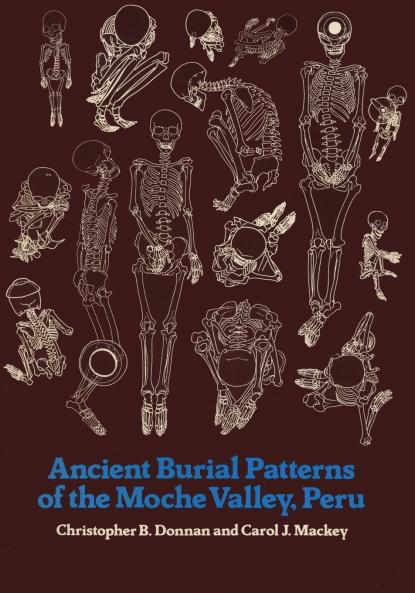 Ancient Burial Patterns of the Moche Valley Peru