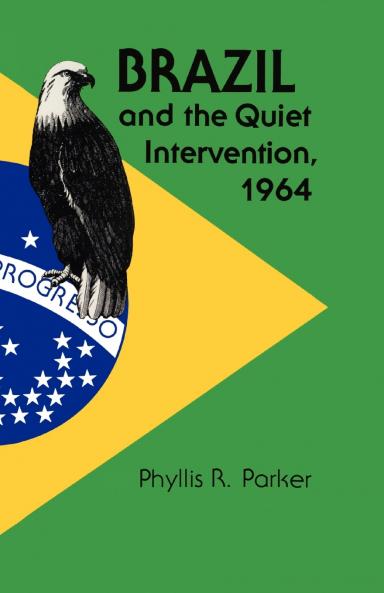 Brazil and the Quiet Intervention 1964