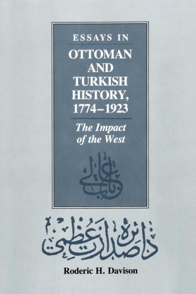Essays in Ottoman and Turkish History 1774-1923