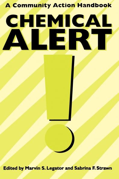 Chemical Alert! a Community Action Handbook