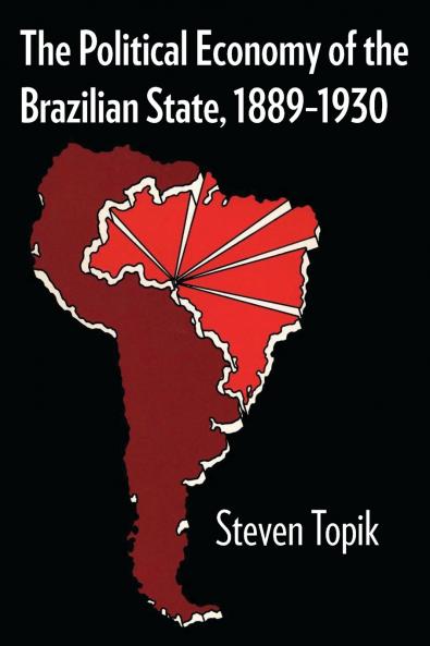 The Political Economy of the Brazilian State 1889-1930
