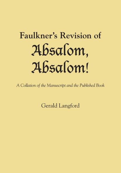 Faulkner's Revision of Absalom Absalom!