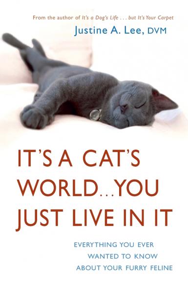 It's a Cat's World . . . You Just Live in It
