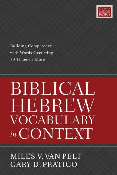 The Biblical Hebrew Vocabulary in Context