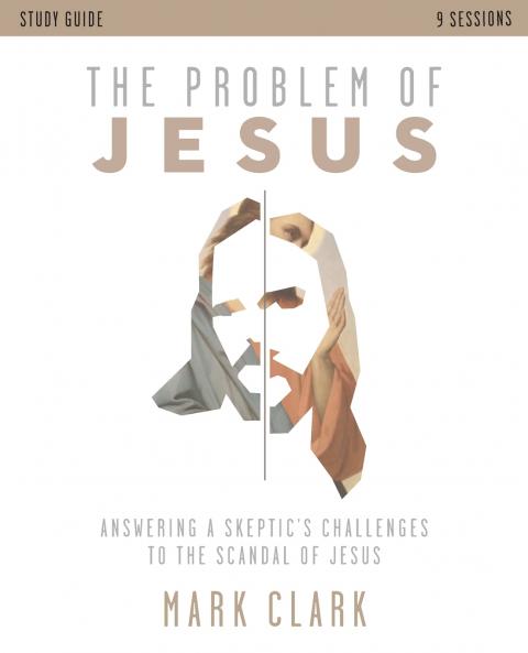 The Problem of Jesus Study Guide