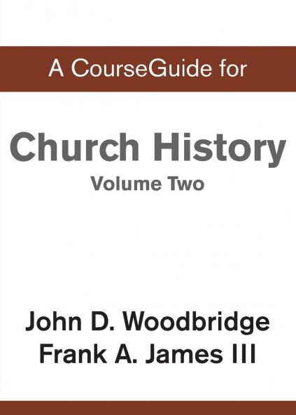 CourseGuide for Church History Volume Two