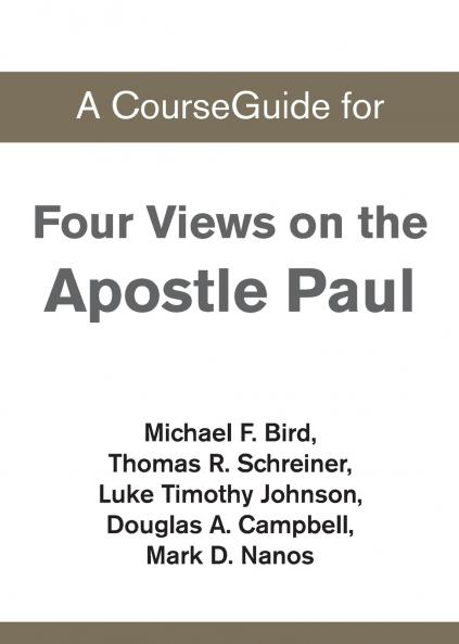 A CourseGuide for Four Views on the Apostle Paul