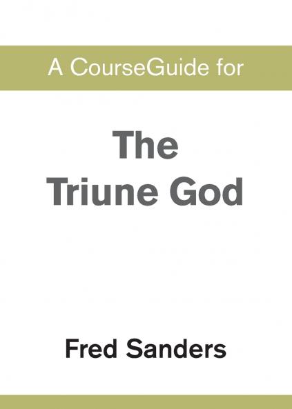 A CourseGuide for The Triune God