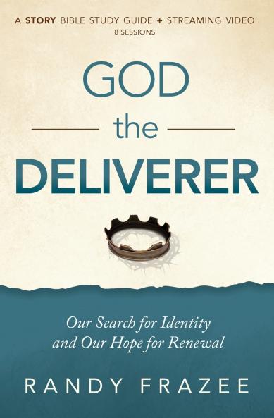 The God the Deliverer Bible Study Guide Plus Streaming Video