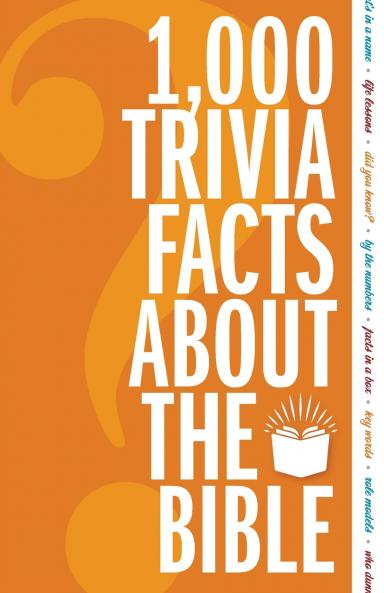 The 1000 Trivia Facts about the Bible