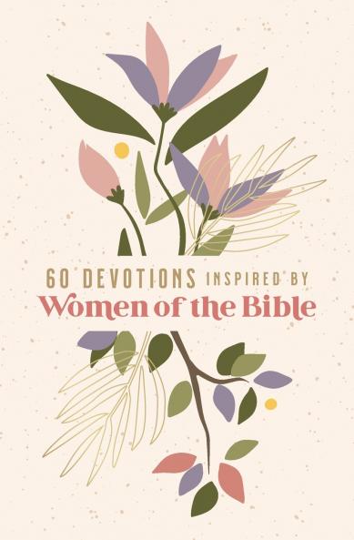 60 Devotions Inspired by Women of the Bible | Softcover