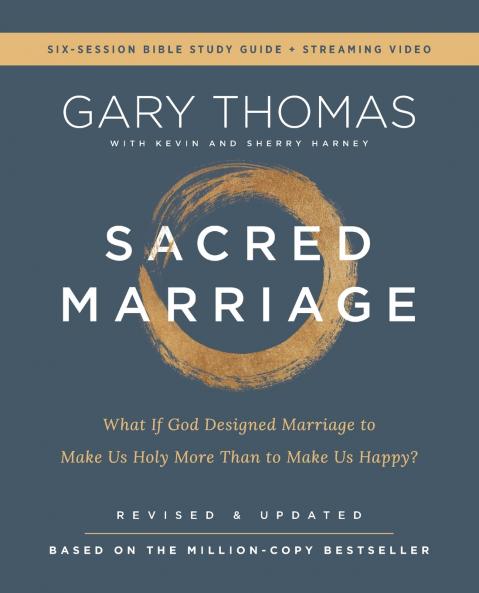 The Sacred Marriage Bible Study Guide Plus Streaming Video Revised and Updated