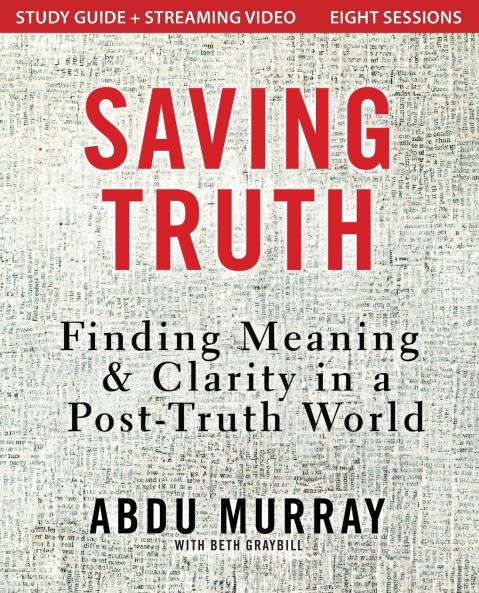 The Saving Truth Study Guide Plus Streaming Video
