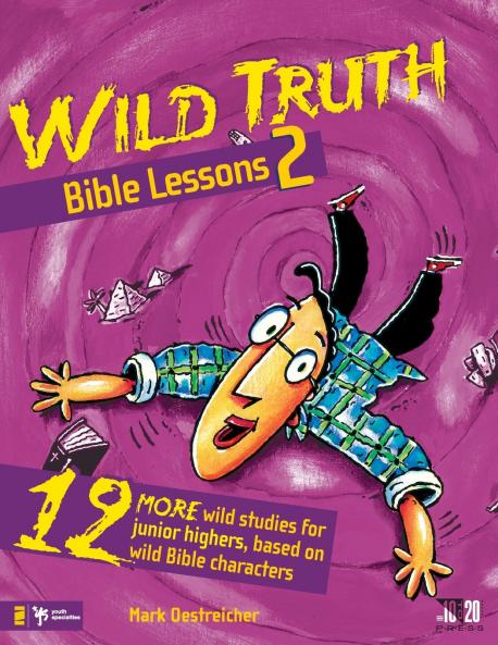 The Wild Truth Bible Lessons 2