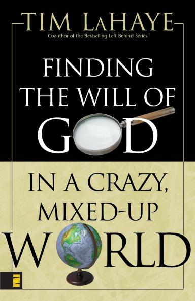 The Finding the Will of God in a Crazy Mixed-Up World
