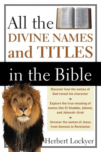 The All the Divine Names and Titles in the Bible