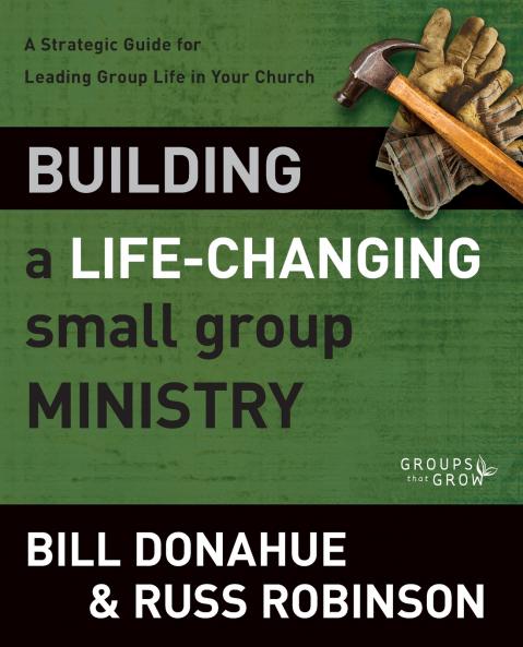 The Building a Life-Changing Small Group Ministry