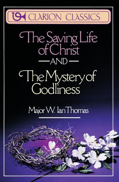 The Saving Life of Christ and the Mystery of Godliness
