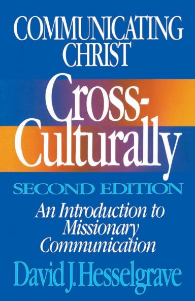 Communicating Christ Cross-Culturally Second Edition