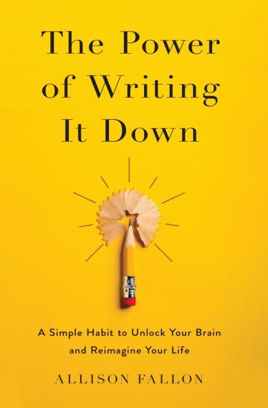 The Power of Writing It Down