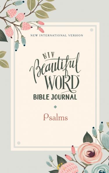 NIV Beautiful Word Bible Journal Psalms Paperback Comfort Print | Softcover