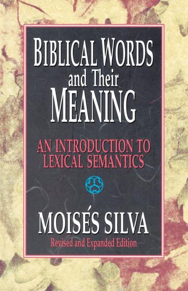 The Biblical Words and Their Meaning