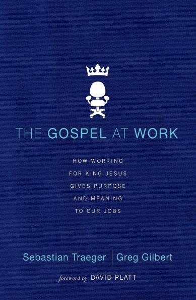 The Gospel at Work - T4G Conference