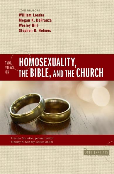 The Two Views on Homosexuality the Bible and the Church